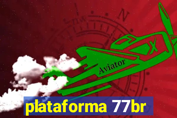 plataforma 77br